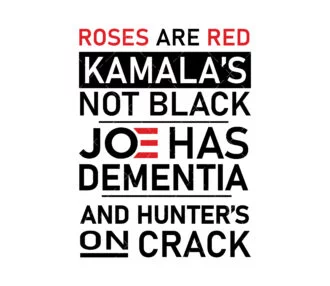 Roses are red Kamala's not black SVG