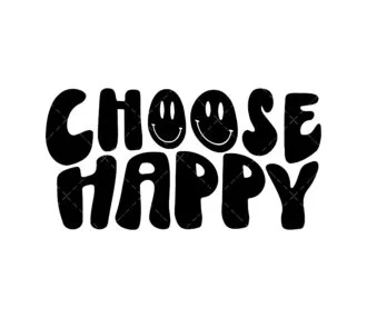 Choose Happy SVG