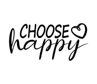 Choose Happy SVG