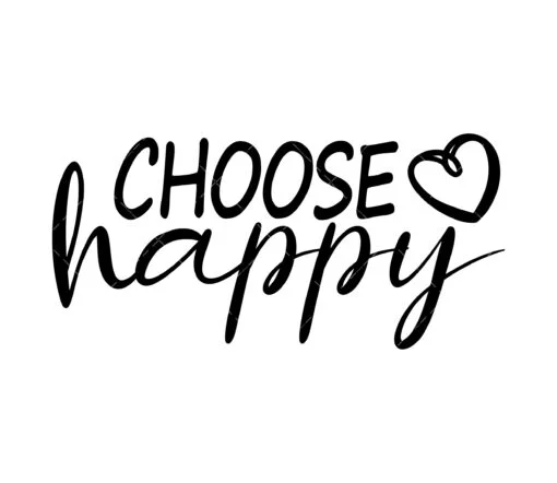 Choose Happy SVG