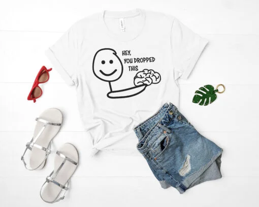 hey you dropped this svg tee