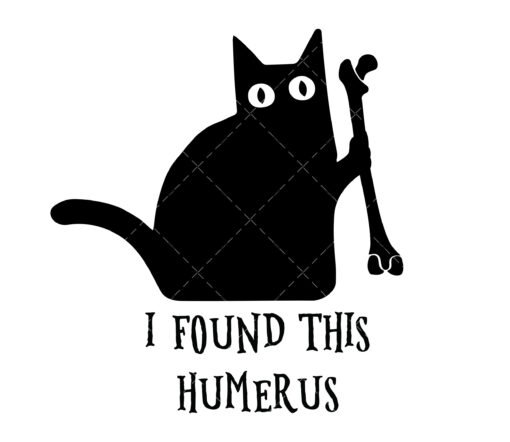 I Found This Humerus svg