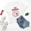 I'm Broken SVG shirt