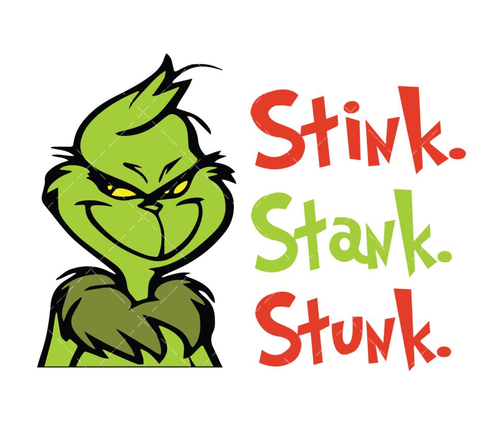 Stink Stank Stunk SVG, PNG, PDF, Christmas SVG, Grinch SVG