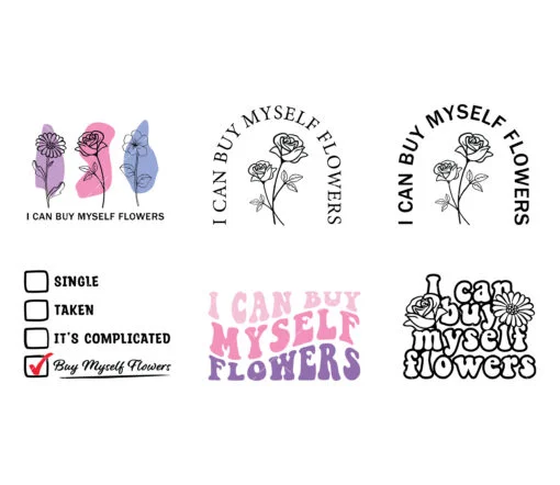 I Can Buy Myself Flowers SVG