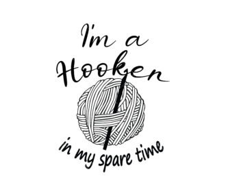 im a Hooker in my spare time svg