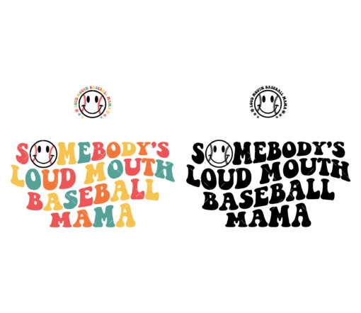 Somebody's Loud MOUTH Baseball Mama SVG