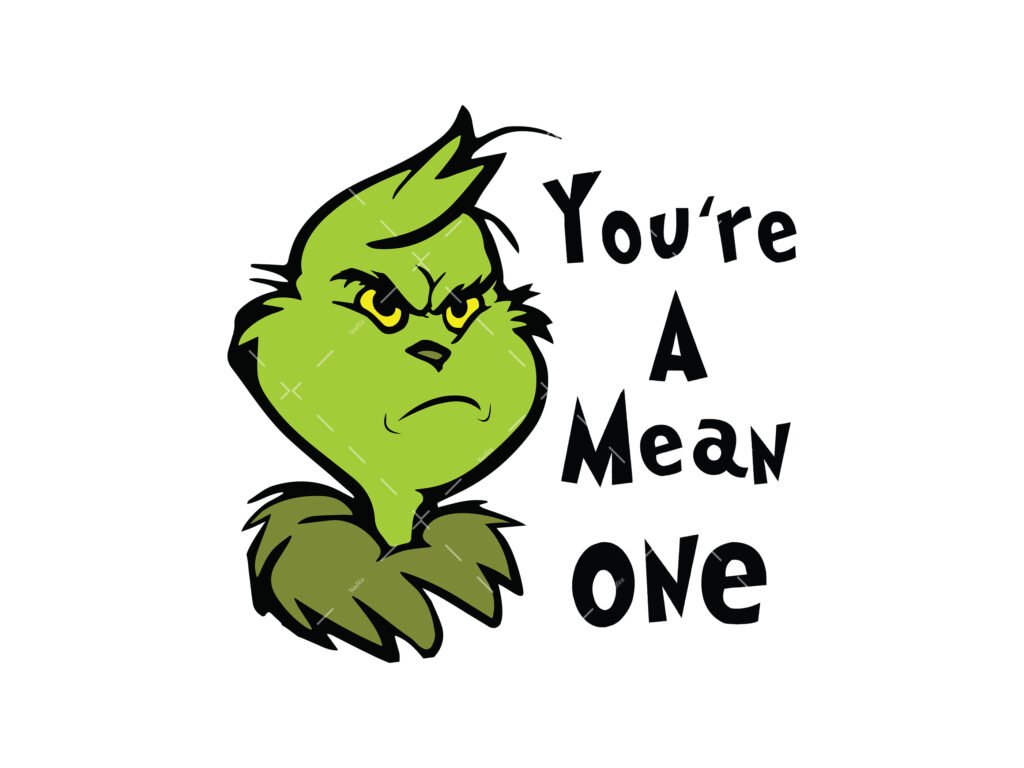 You’re a Mean One SVG, PNG, PDF, Christmas SVG, Grinch SVG