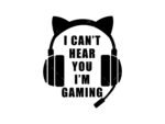I cant hear you im gaming svg