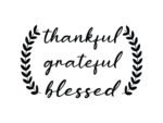 Thankful, Grateful, Blessed SVG
