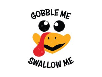 Gobble Me, Swallow Me Svg