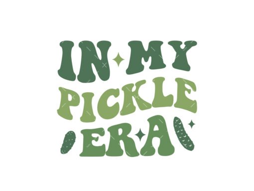 In My Pickle Era SVG