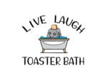 Live laugh toaster bath SVG