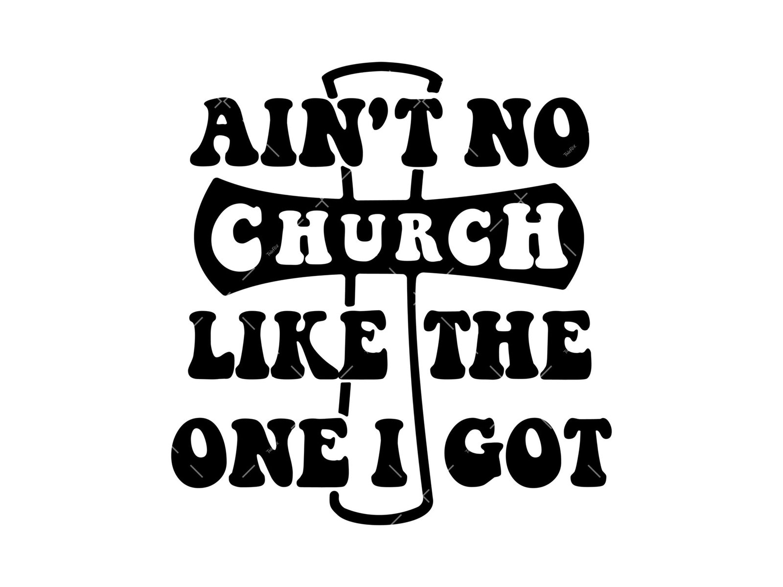 Aint No Church Like The One I Got Svg Pdf Png Religious Svg