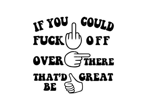 if you could fuck off svg