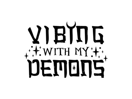 vibing with my demons svg